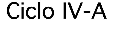 Ciclo IV-A