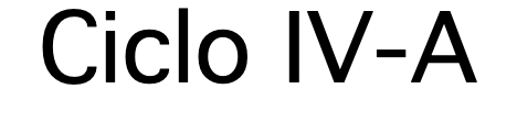 Ciclo IV-A