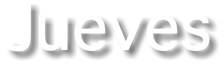 Jueves