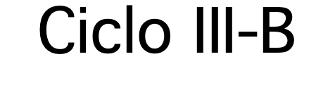 Ciclo III-B